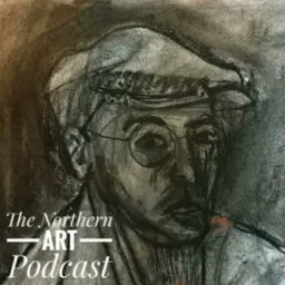 The Northern Art Podcast