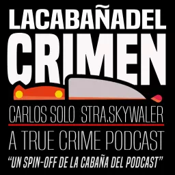 La Cabaña del Crimen Podcast artwork