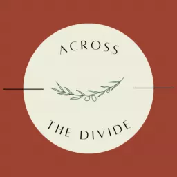 Across the Divide Podcast artwork