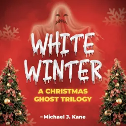 White Winter: A Christmas Ghost Trilogy