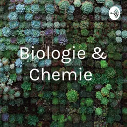 Biologie & Chemie Podcast artwork