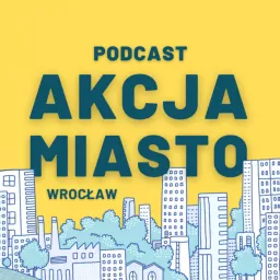 Podcast Akcja Miasto artwork