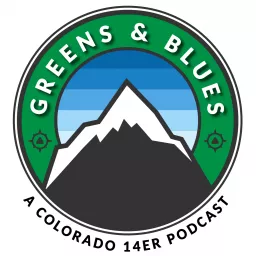 The Greens and Blues 14er Podcast