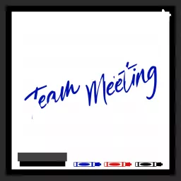 Team Meeting Podcast artwork