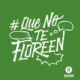 #Que No Te Floreen Podcast artwork