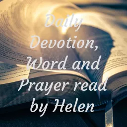 Daily Word and Devotions read by Helen Podcast artwork