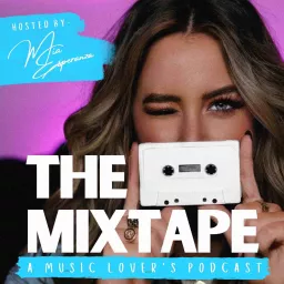 The Mixtape- a music lover’s podcast artwork