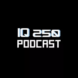 IQ 250 Podcast artwork