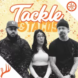 Tackle and Tacos - A Fishing Podcast artwork