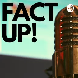 Fact Up! Podcast artwork