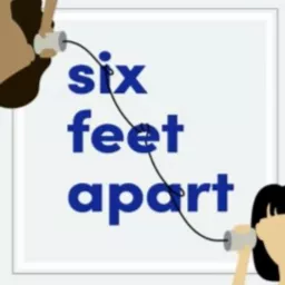 Six Feet Apart Podcast artwork