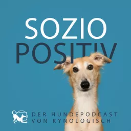 Soziopositiv - Der Hundepodcast für mehr Wissen und Vielfalt