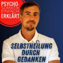 Selbstheilung durch Gedanken Podcast artwork