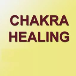 Chakra Balancing - Music for Healing Podcast artwork