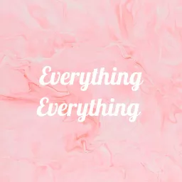 Everything Everything Podcast artwork