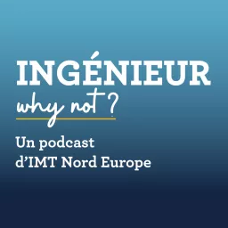 Ingénieur why not ? Podcast artwork