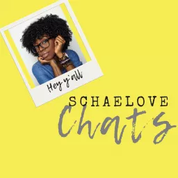 Schaelove Chats Podcast artwork