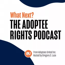 What Next? The Adoptee Rights Podcast artwork