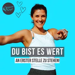 DU bist es Wert - an erster Stelle zu stehen!