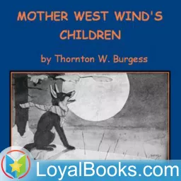 Mother West Wind's Children by Thornton W. Burgess