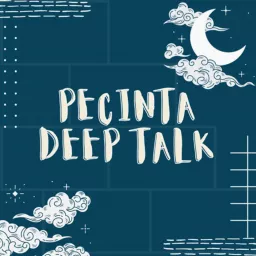 pecinta deep talk Podcast artwork