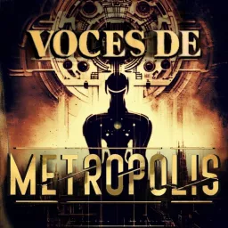 Voces de Metrópolis Podcast artwork