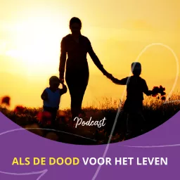 Als de dood voor het leven Podcast artwork