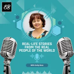 Emily Bron: Real-Life Stories from the Real People of the World Podcast artwork