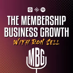 Membership Business Growth Podcast artwork