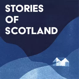 Stories of Scotland Podcast artwork