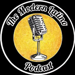 The Modern Latino Podcast