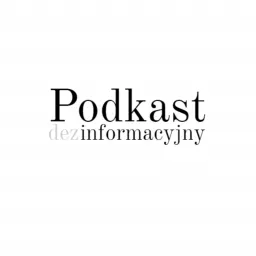 Podkast Dezinformacyjny