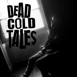 Dead Cold Tales Podcast artwork