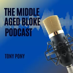 The Middle Aged Bloke Podcast artwork