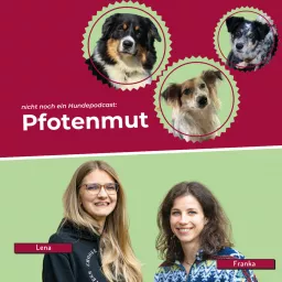 Pfotenmut - Nicht noch ein Hundepodcast artwork