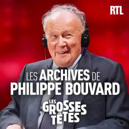 Les Grosses Têtes - Les archives de Philippe Bouvard Podcast artwork