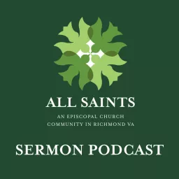 Sunday Sermons from All Saints Episcopal Church, Richmond