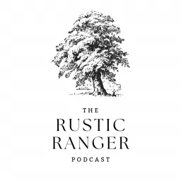 The Rustic Ranger Podcast artwork