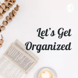 Let's Get Organized