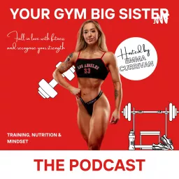 Your Gym Big Sister Podcast