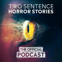 Two Sentence Horror Stories: The Official Podcast artwork