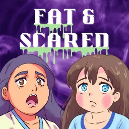 Fat & Scared - A Horror Movie Podcast artwork