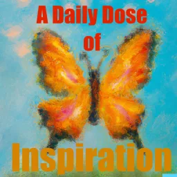 A Daily Dose of Inspiration Podcast artwork