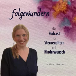 folgewundern - der Podcast für Sterneneltern mit Kinderwunsch