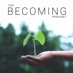 Becoming Podcast artwork