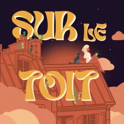 Sur le toit Podcast artwork