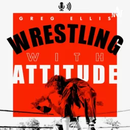 Wrestling with Attitude Podcast artwork