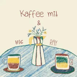 Kaffee mit Vic und Ray Podcast artwork