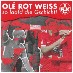 Olé Rot Weiss! So laafd die Gschicht!