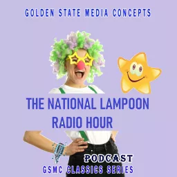 GSMC Classics: The National Lampoon Radio Hour